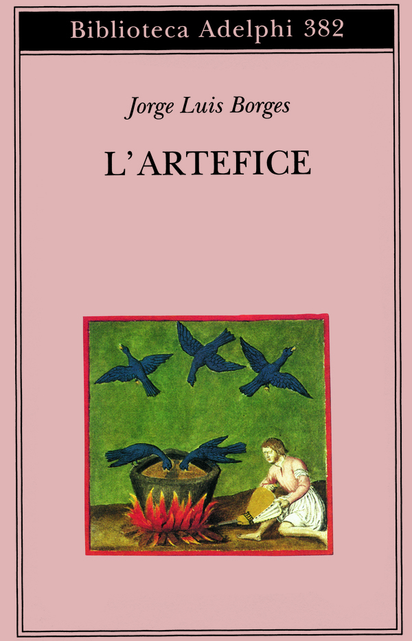 Edizione Adelphi de "L'Artefice" di J. L. Borges (1999)