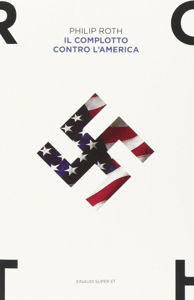 "Il Complotto Contro l'America" di Philip Roth, edizione Einaudi